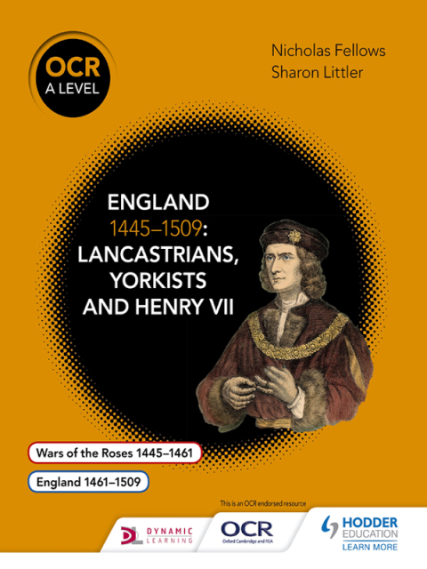 Cover image for book OCR A Level History: England 1445–1509: Lancastrians, Yorkists and Henry VII