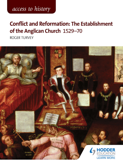Cover image for book Access to History: Conflict and Reformation: The establishment of the Anglican Church 1529-70 for AQA