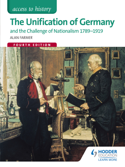 Cover image for book Access to History: The Unification of Germany and the challenge of Nationalism 1789-1919 Fourth Edition