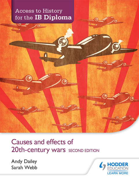 Cover image for book Access to History for the IB Diploma: Causes and effects of 20th-century wars Second Edition