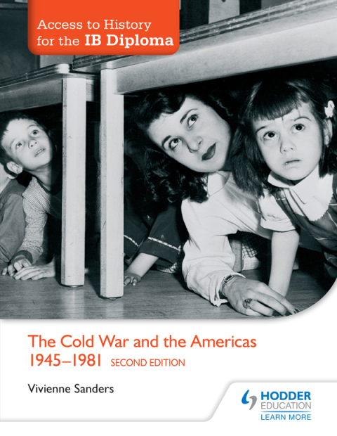Cover image for book Access to History for the IB Diploma: The Cold War and the Americas 1945-1981 Second Edition
