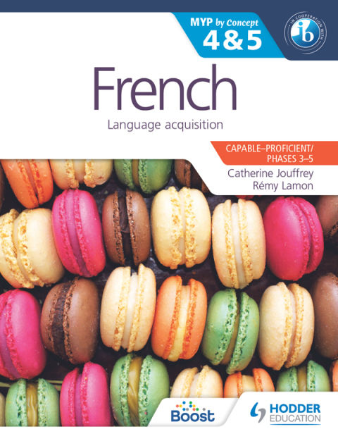 Cover image for book French for the IB MYP 4 & 5 (Capable–Proficient/Phases 3-4, 5-6)