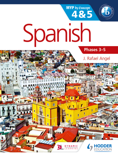 Cover image for book Spanish for the IB MYP 4 & 5 (Phases 3-5)