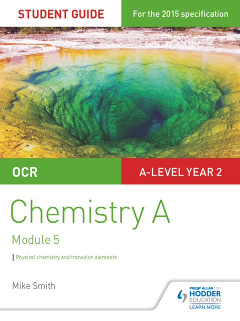Cover image for book OCR A Level Year 2 Chemistry A Student Guide: Module 5