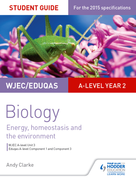 Cover image for book WJEC/Eduqas A-level Year 2 Biology Student Guide: Energy, homeostasis and the environment