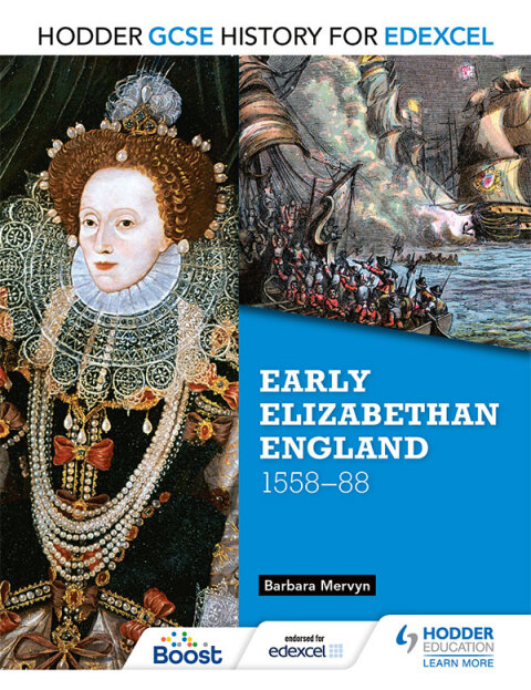 Cover image for book Hodder GCSE History for Edexcel: Early Elizabethan England, 1558–88