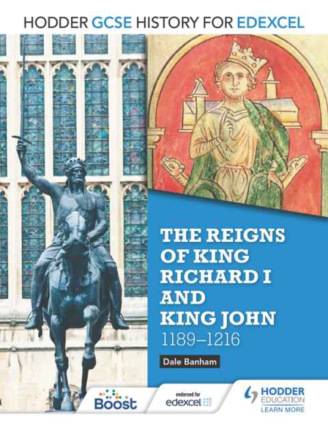 Cover image for book Hodder GCSE History for Edexcel: The reigns of King Richard I and King John, 1189-1216