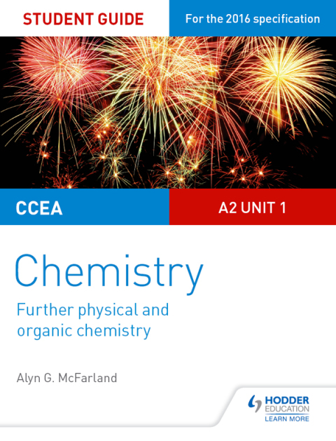 Cover image for book CCEA A2 Unit 1 Chemistry Student Guide: Further Physical and Organic Chemistry