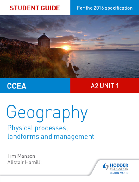 Cover image for book CCEA A2 Unit 1 Geography Student Guide 4: Physical Processes, Landforms and Management