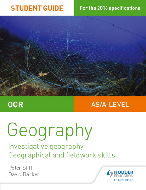 Cover image for book OCR AS/A level Geography Student Guide 4: Investigative geography; Geographical and fieldwork skills