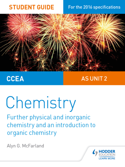 Cover image for book CCEA AS Unit 2 Chemistry Student Guide: Further Physical and Inorganic Chemistry and an Introduction to Organic Chemistry