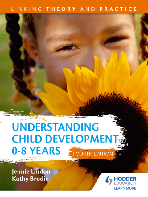 Cover image for book Understanding Child Development 0-8 Years 4th Edition: Linking Theory and Practice