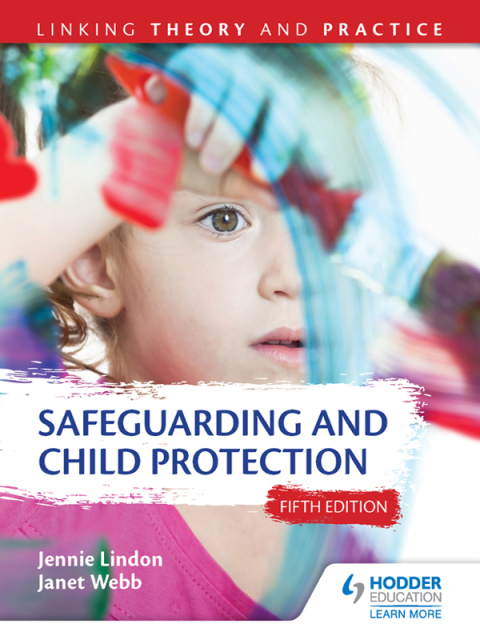Cover image for book Safeguarding and Child Protection 5th Edition: Linking Theory and Practice