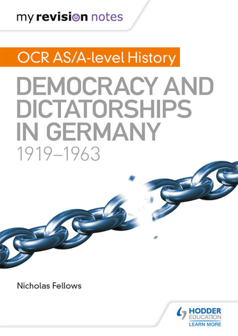 Cover image for book My Revision Notes: OCR AS/A-level History: Democracy and Dictatorships in Germany 1919-63