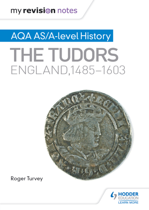 Cover image for book My Revision Notes: AQA AS/A-level History: The Tudors: England, 1485-1603