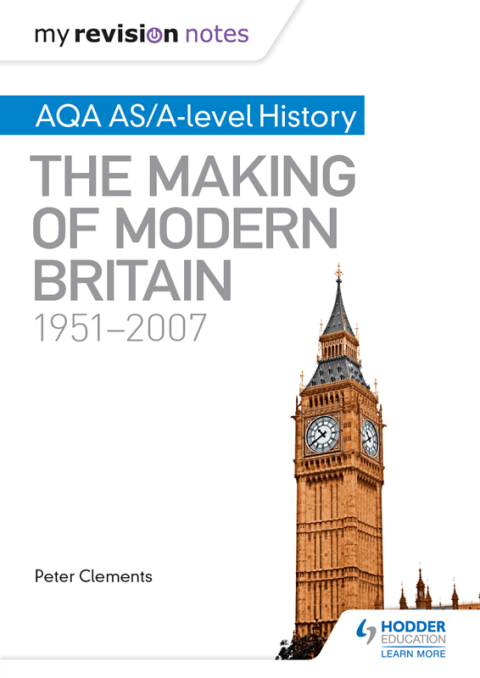 Cover image for book My Revision Notes: AQA AS/A-level History: The Making of Modern Britain, 1951–2007