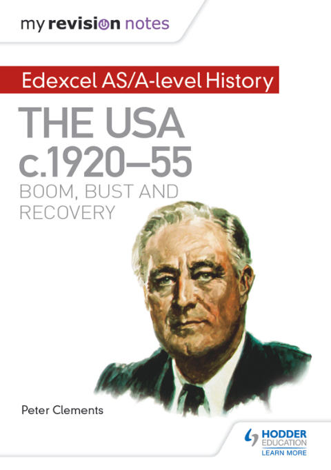 Cover image for book My Revision Notes: Edexcel AS/A-level History: The USA, c1920–55: boom, bust and recovery