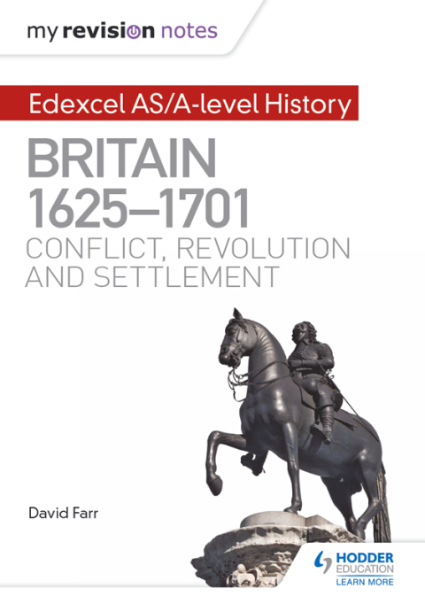 Cover image for book My Revision Notes: Edexcel AS/A-level History: Britain, 1625-1701: Conflict, revolution and settlement
