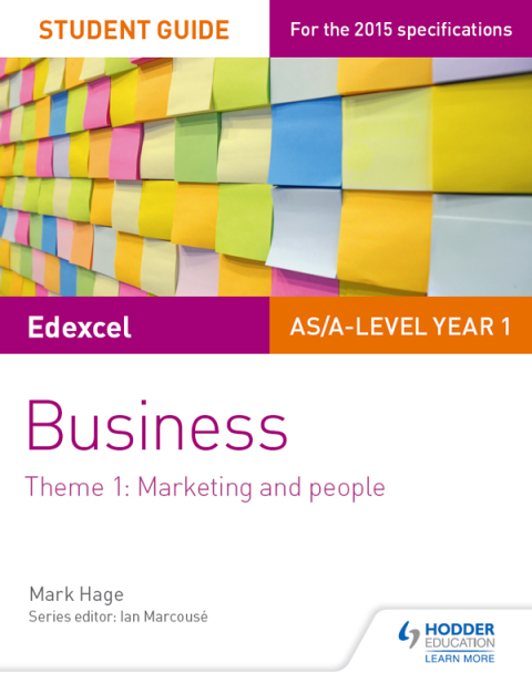 Cover image for book Edexcel AS/A-level Year 1 Business Student Guide: Theme 1: Marketing and people