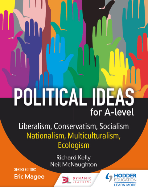 Cover image for book Political ideas for A Level: Liberalism, Conservatism, Socialism, Nationalism, Multiculturalism, Ecologism