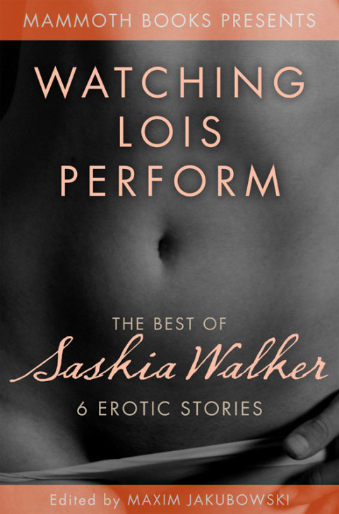 Cover image for book The Mammoth Book of Erotica Presents - The Best of Saskia Walker