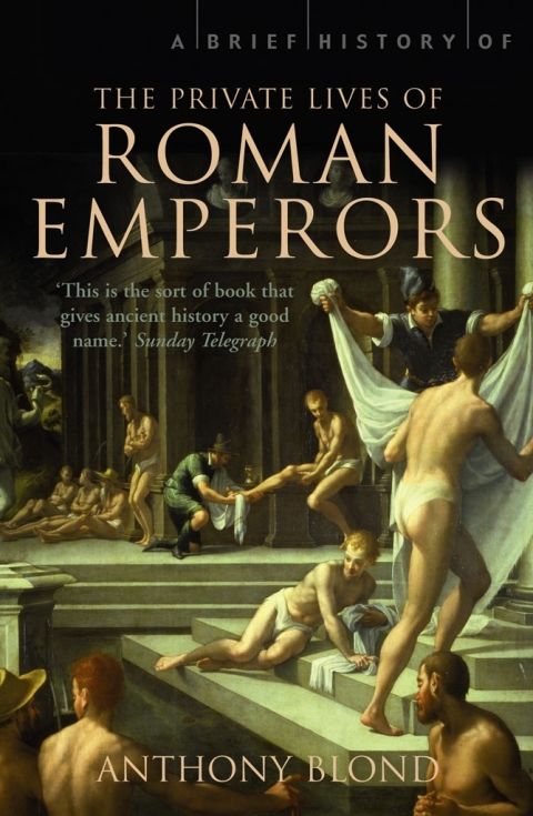 Cover image for book A Brief History of the Private Lives of the Roman Emperors
