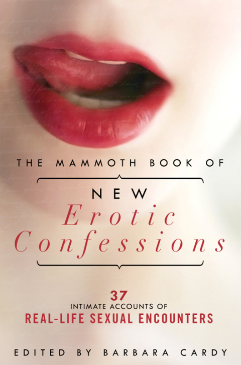 Cover image for book The Mammoth Book of New Erotic Confessions