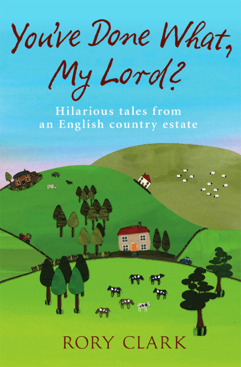 Cover image for book You've Done What, My Lord?