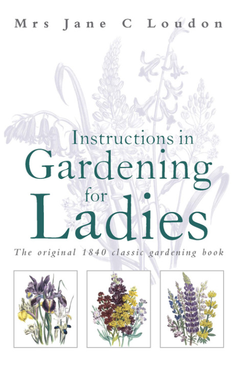 Cover image for book Instructions in Gardening for Ladies