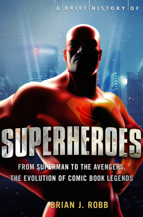 Cover image for book A Brief History of Superheroes