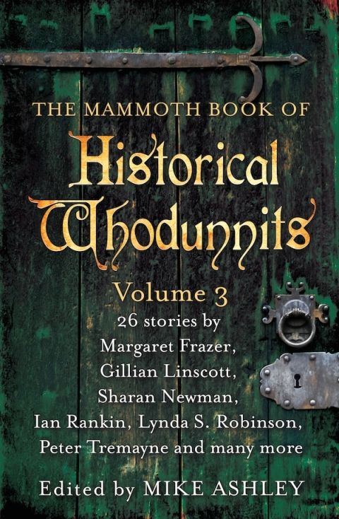 Cover image for book The Mammoth Book of Historical Whodunnits Volume 3