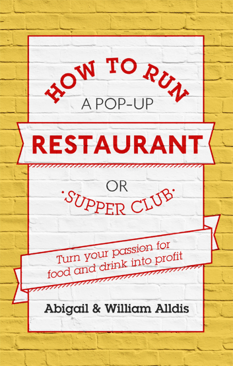 Cover image for book How To Run A Pop-Up Restaurant or Supper Club
