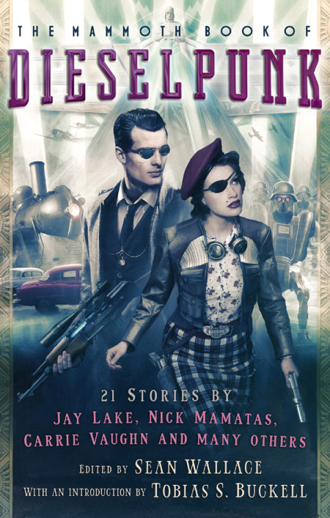 Cover image for book The Mammoth Book of Dieselpunk
