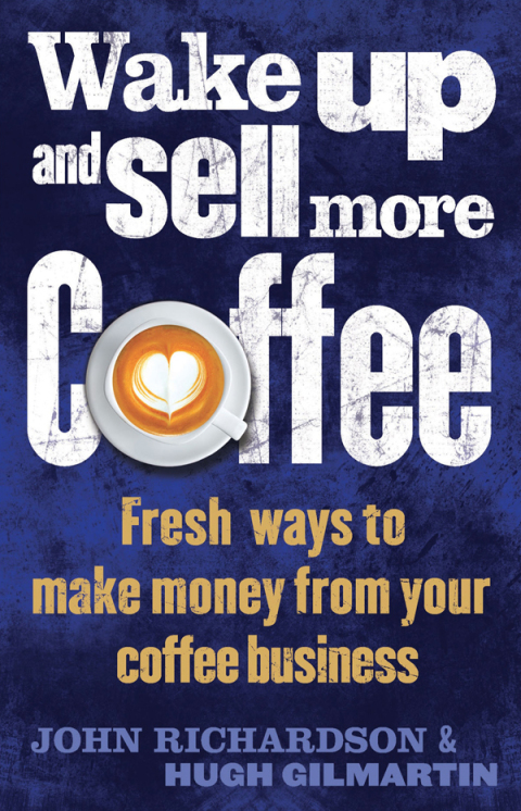 Cover image for book Wake Up and Sell More Coffee