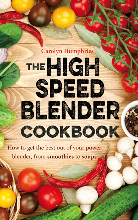 Cover image for book The High Speed Blender Cookbook