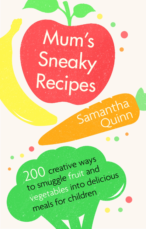 Cover image for book Mum's Sneaky Recipes