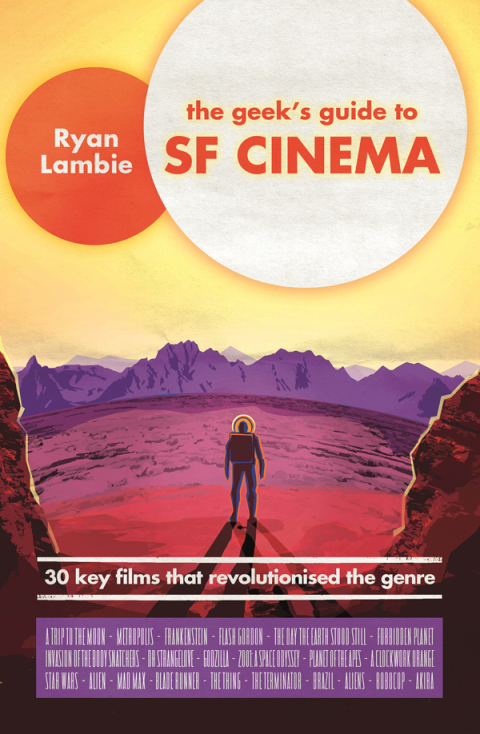Cover image for book The Geek's Guide to SF Cinema