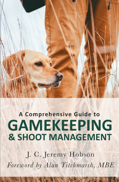 Cover image for book A Comprehensive Guide to Gamekeeping & Shoot Management
