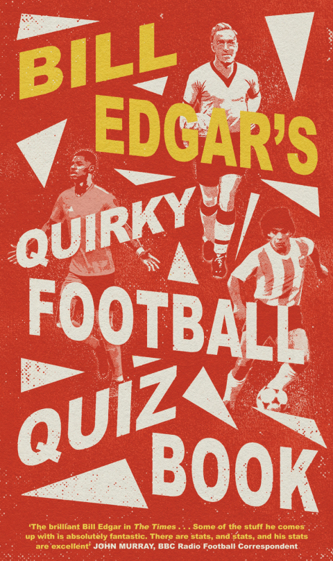 Cover image for book Bill Edgar's Quirky Football Quiz Book