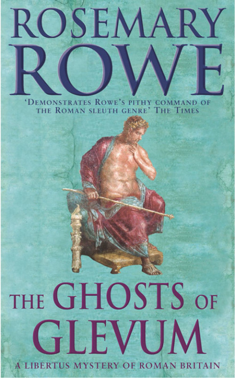 Cover image for book The Ghosts of Glevum (A Libertus Mystery of Roman Britain, book 6)