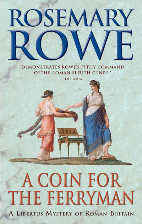 Cover image for book A Coin For The Ferryman (A Libertus Mystery of Roman Britain, book 9)