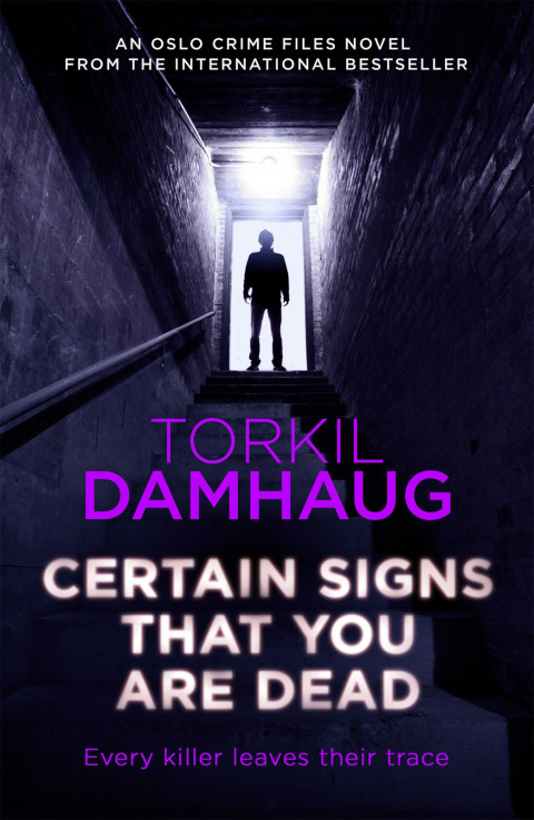 Cover image for book Certain Signs That You Are Dead (Oslo Crime Files 4)