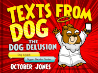 صورة الغلاف: Texts From Dog: The Dog Delusion 9781472211347