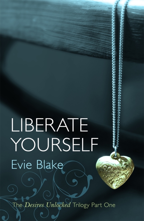 Cover image for book Liberate Yourself (The Desires Unlocked Trilogy Part One)