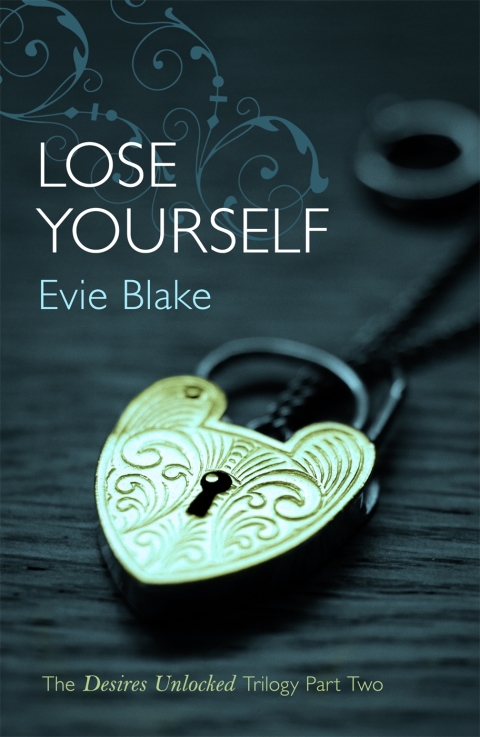 Cover image for book Lose Yourself (The Desires Unlocked Trilogy Part Two)