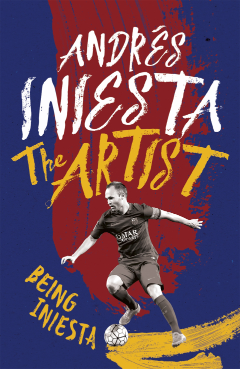 Cover image for book The Artist: Being Iniesta