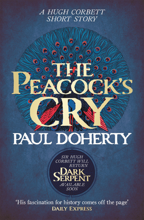 Cover image for book The Peacock's Cry (Hugh Corbett Novella)