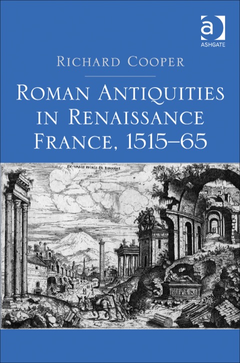 Cover image for book Roman Antiquities in Renaissance France, 1515–65