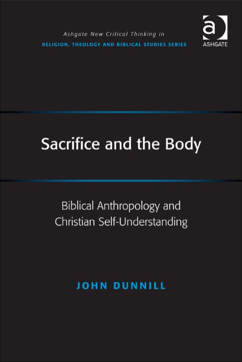 Cover image for book Sacrifice and the Body: Biblical Anthropology and Christian Self-Understanding