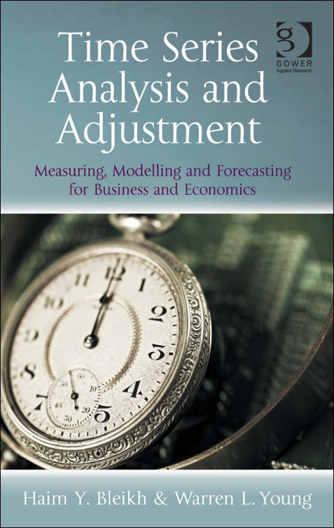 Cover image for book Time Series Analysis and Adjustment: Measuring, Modelling and Forecasting for Business and Economics